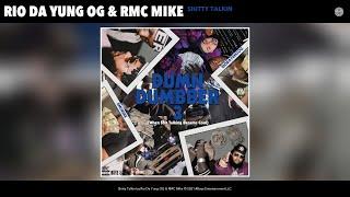 Rio Da Yung OG & RMC Mike - Shitty Talkin (Audio)