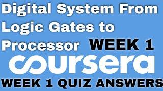 Digital System From Logic Gates to Processor Week 1 coursera quiz answers | Soltions Hub