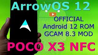 ArrowOS 12 for Poco X3 NFC Android 12 ROM Update: 20220123