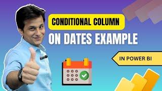 16.8 Conditional Column On Dates Example in Power BI (Power Query) | Power BI Tutorial for Beginners