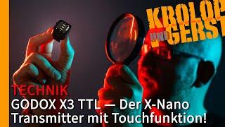 GODOX X3 TTL — Der XNano Transmitter mit Touch!  Krolop&Gerst