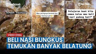 Teliti Sebelum Makan, Viral Video Beli Nasi Bungkus Temukan Banyak Belatung saat Ikan Dibelah