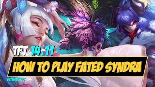 Set 11 TFT Guide | How to Play Fated Dryad Syndra Comp Guide | Patch 14.11 | Upsetmax