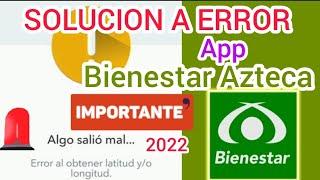 Solución a error App Bienestar Azteca 2022