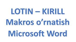 Microsoft Word dasturida Lotin - kirill makros o'rnatish