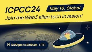 ICPCC 2024 - Global Web3 Alien Tech Invasion - Internet Computer Protocol ($ICP)