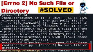 [Errno 2] No such file or directory.