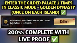 ENTER THE GILDED PALACE 2 TIMES IN CLASSIC MODE - GOLDEN DYNASTY (ONCE ON EACH ISLAND)