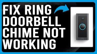 How To Fix Ring Doorbell Chime Not Working (How To Troubleshoot Ring Doorbell That Won't Chime)