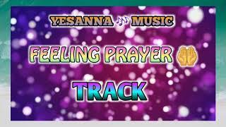 NEW FEELING PRAYER TRACK