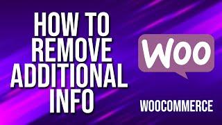 How To remove Additional Information WooCommerce Tutorial