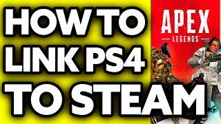 How To Link PS4 Apex Account to Steam (2024)