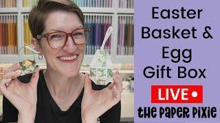  Easter Basket & Egg Gift Box - Episode 366