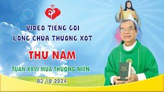 VIDEO TIẾNG GỌI LÒNG CHÚA THƯƠNG XÓT | 03/10/2024