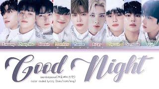 ZEROBASEONE(제로베이스원) -  GOOD NIGHT Lyrics (ColorCoded/HAN /ROM/ENG/가사)