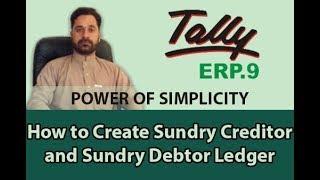 How to Create Sundry Creditor and Sundry Debtor Ledger in tally erp 9