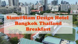 Siam@Siam Design Hotel Bangkok Thailand  - Breakfast