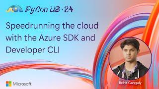 Speedrunning the cloud with the Azure SDK and Developer CLI