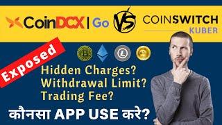 CoinDCX Go Vs CoinSwitch Kuber | कौन सी App इस्तेमाल करें| Hidden Charges | Best Bitcoin Trading App