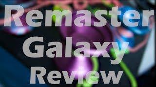 Remaster galaxy review