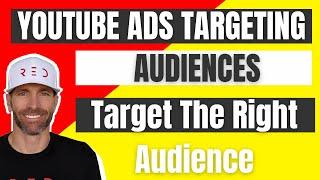 YouTube Ads Audience Targeting Options. How To Target The Right Audience