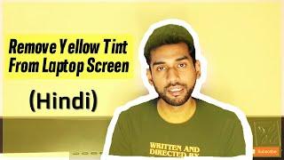 How To Remove Yellow Tint From Monitor/Laptop Screen | Simple Fix (Hindi)