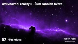 02 - Předmluva ~ Ovlivňování reality II