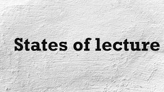 States of lecture