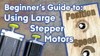 Beginners Guide To Using Large Stepper Motors: #087