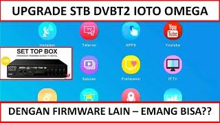 UPGRADE STB DVBT IOTO OMEGA DENGAN FIRMWARE STB DVBT2 NOISE