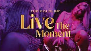 Live The Moment [Official Video] - The GoldLine