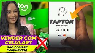 TAP TON - VENDER SEM MAQUININHA VALE A PENA? QUAIS AS TAXAS DO TAP TON? SAIBA TUDO