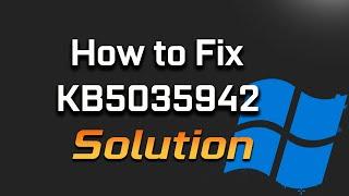 Fix KB5035942 Update Not Installing Error Code 0x80240035 Windows 11 [Version 23H2/22H2]