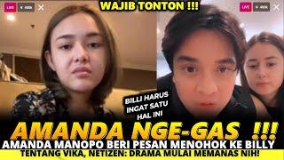 AMANDA MANOPO BERI PESAN MENOHOK KE BILLY SYAHPUTRA TENTANG VIKA, NETIZEN: DRAMA MULAI MEMANAS NIH!