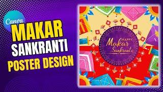 Makar Sankranti Poster design in Canva | Makar Sankranti social media post design tutorial 2025