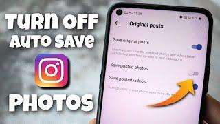 How to Turn Off Auto Save Photos in Instagram