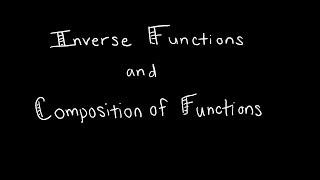 Discrete Math 2.3.3 Inverse Functions and Composition of Functions