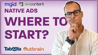 Native Advertising Platforms: Where Should I Start? Taboola, Outbrain, MGID, RevContent…