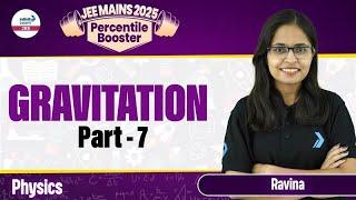 Gravitation Part 7 | Class 11 Physics | JEE Main 2025 Preparation | LIVE | @InfinityLearn-JEE