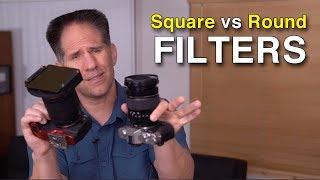 Square Filters vs Round Filters - Whats the difference?