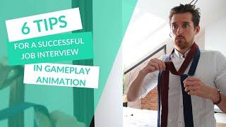 6 TIPS for a successful JOB INTERVIEW in GAMEPLAY ANIMATION