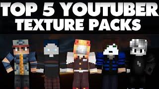 TOP 5 YOUTUBER TEXTURE PACKS & DOWNLOAD LINK!