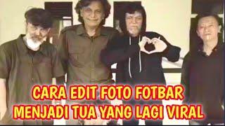 CARA EDIT FOTO BARENG TEMAN MENJADI TUA PAKAI FACE APP VERSI GRATIS