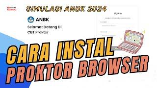 Panduan Cara Instal Proktor Browser ANBK 2024