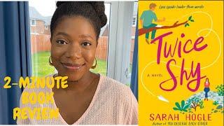 2-MINUTE BOOK REVIEW/SUMMARY|| TWICE SHY BY SARAH HOGLE (VALENTINE'S DAY BOOK REC)