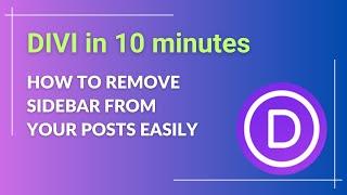 How to remove sidebar from post in Divi Theme WordPress