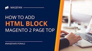 How to Add HTML Block to Magento 2 Page Top?