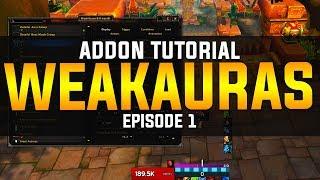 BEST ADDON IN WOW - WeakAuras 2 Tutorial Ep. 1