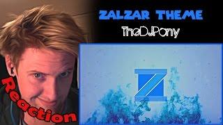 TheDJPony - Zalzar Theme REACTION! | THE EYEBROW DANCE! |