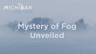 Mystery of Fog Unveiled - Why Weather